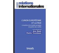 L'Union européenne et la paix - Anne Bazin - Presses De Sciences Po - broché - Essai