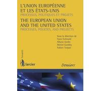 L'union Européenne Et Les Etats-Unis - Processus, Politiques Et Projets