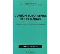 L'Union Européenne et les médias Neil Gavin (Auteur), Nicolas Hubé (Auteur), Gilles Bastin (Auteur), Olivier Baisnee (Auteur)