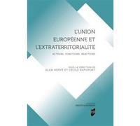 L'Union européenne et l'extraterritorialité Alan Hervé (Auteur), Cécile Rapoport (Auteur)