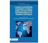 L'union Européenne, Puissance Globale Dans Les Relations Internationales Et Transatlantiques