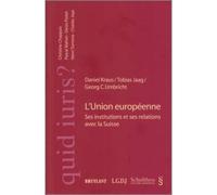 L'union européenne Ses institutions et ses relations avec la suisse - Georg C.Umbricht - Schulthess - broché - Etude