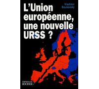 L'Union européenne, une nouvelle URSS ?