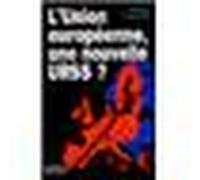 L'Union européenne, une nouvelle URSS ?