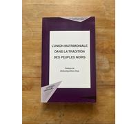 L'UNION MATRIMONIALE DANS LA TRADITION DES PEUPLES NOIRS