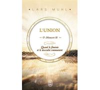 L'union Quand le féminin et le masculin communient - Lars Muhl - J'ai Lu - Poche - Essai