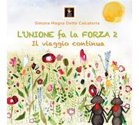 L'unione fa la forza. Il grande abbraccio dello shiatsu (Vol. 2)