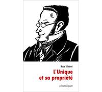 L'Unique et sa propriété - Max Stirner - Mazeto Square - broché - Essai