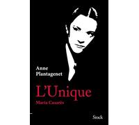 L'Unique. Maria Casarès - Anne Plantagenet - Stock - broché - Récit