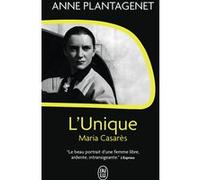 L'Unique, Maria Casarès Anne Plantagenet (Auteur)