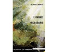 L'unique nécessaire - Comenius - L'harmattan - broché - Essai