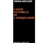 L'unite culturelle de l'afrique noire Cheikh Anta Diop (Auteur)