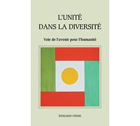 L'unité dans la diversité : Voie de l'avenir pour l'humanité