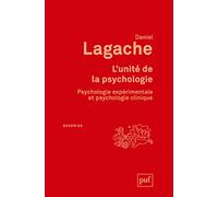 L'unité de la psychologie: Psychologie expérimentale et psychologie clinique