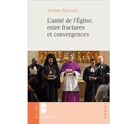 L'unité De L'eglise En Fractures Et Convergences