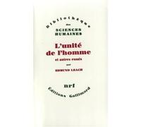 L'unité de l'homme et autres essais Edmund Ronald Leach (Auteur)