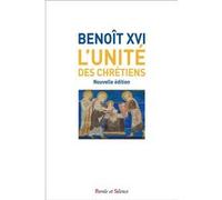 L'unite des chretiens Benoît XVI (Auteur)