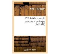 L'unité Du Pouvoir, Concordat Politique
