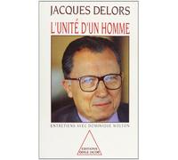 L'Unité d'un homme: Entretiens avec Dominique Wolton