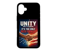 L'unité n'est Pas Un Slogan : C'est la Seule Voie à Suivre Coque pour iPhone 16 Plus