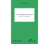 L'unité politique et la diversité: Autour du vivre-ensemble""