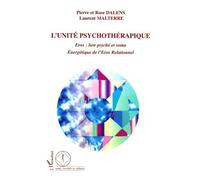 L'unité Psychothérapique - Eros : Lien Psyché Et Soma, Energétique De L'eros Relationnel