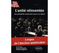 L'unité réinventée. Les présidents américains face à la nation - François Durpaire - Ellipses - broché - Essai
