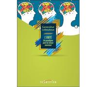 L'Unité - Un paradigme pour les temps nouveaux Le retour à l'unité - Geneviève Lebouteux - Transition Les Editions - broché - Guide