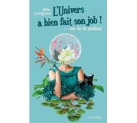 L'Univers a bien fait son job ! … ma vie de médium