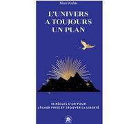 L'univers a toujours un plan Matt Kahn (Auteur)