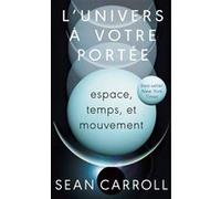 L'Univers à votre portée Sean Carroll (Auteur)