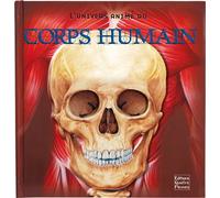 L'univers animé du corps humain Livre animé pour les 7/10 ans - Collectif - Quatre Fleuves Eds - relié - Document jeunesse