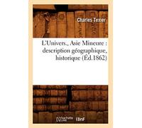 L'Univers – Asie Mineure : description géographique, historique – Éd. 1862
