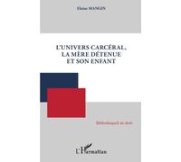 L'univers carcéral, la mère détenue et son enfant