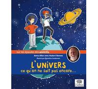 L'Univers, ce qu'on ne sait pas encore