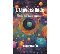 L'Univers Codé: Sommes nous réels ou programmés ?