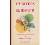 L'univers de G.K. Chesterton : petit dictionnaire raisonné