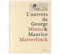 L'univers De George Minne & Maurice Maeterlinck