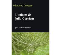 L'univers de Julio Cortazar