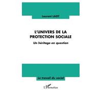 L'univers De La Protection Sociale - Un Héritage En Question