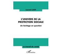 L'univers De La Protection Sociale - Un Héritage En Question | Occasion