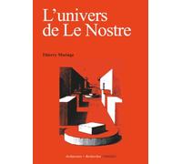 L'univers de Le Nostre
