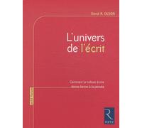 L'univers De L'écrit - Comment La Culture Écrite Donne Forme À La Pensée