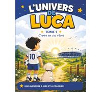 L'UNIVERS DE LUCA: Croire en ses rêves