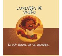 L'univers de Skiro: Il est l'heure de se réveiller !