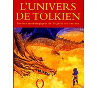 L'univers de Tolkien : Sources mythologiques du Seigneur des anneaux