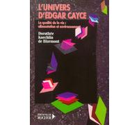 L'univers D'edgar Cayce - Tome 4, La Qualité De La Vie : Alimentation, Environnement Et Expression Physique