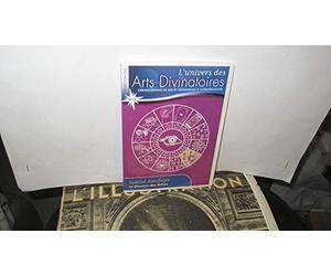 L'univers des Arts Divinatoires N°12 : Spécial Astrologie Le Discours des Astres