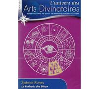 L'univers des Arts Divinatoires N° 24 : Spécial Runes Le Futhark des Dieux