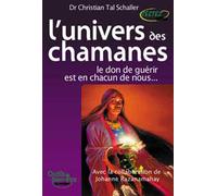 L'Univers des chamanes - Christian Tal Schaller - Testez - broché - Essai